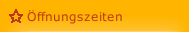 Öffnungszeiten